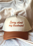 “Sorry About my Husband” Baseball Cap
