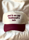“Put it on my Husband’s Tab” Baseball Cap